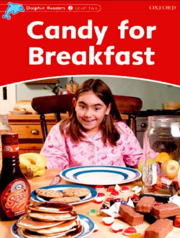 Candy for Breakfast Dolphin Readers 2 داستان انگلیسی از سری دلفین ریدرز سطح 2