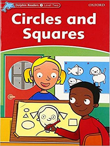 Circles and Squares Dolphin Readers 2