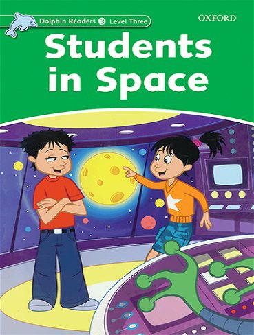 Students in Space Dolphin Readers 3 داستان انگلیسی از سری دلفین ریدرز سطح 3