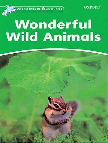 Wonderful Wild Animals Dolphin Readers 3