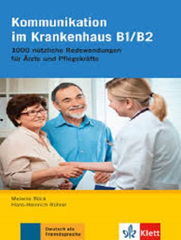 Deutsch im Krankenhaus Kommunikation im Krankenhaus B1- B2