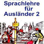 Deutsche Sprachlehre fur Auslander 2
