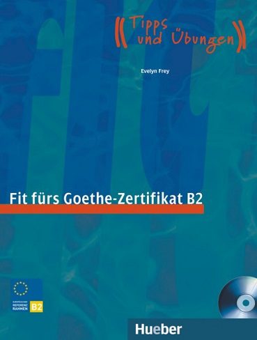 Fit Furs Goethe Zertifikat B2 Book+CD