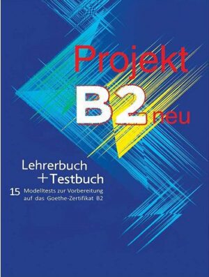 Projekt B2 Neu Lehrerguch + Testbuch
