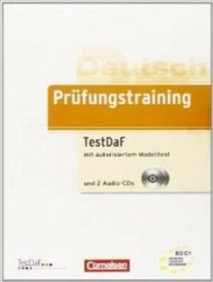 Prufungstraining DaF B2 C1 TestDaF Ubungsbuch mit autorisiertem Modelltest und CDs +CD