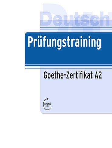 Prufungstraining Goethe Zertifikat A2 + CD