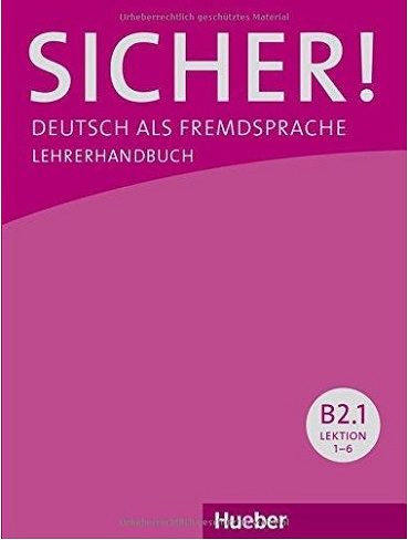 کتاب معلم زیشر Sicher! B2 1: Deutsch als Fremdsprache / Lehrerhandbuch
