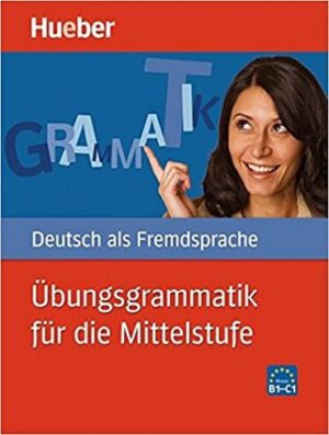 Ubungsgrammatik fur die Mittelstufe