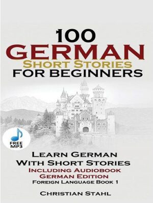 100 داستان کوتاه آلمانی 100German Short Stories