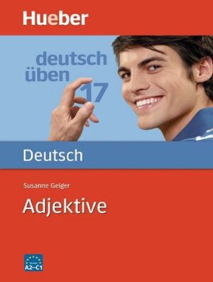 Deutsch uben 17 Adjektive niveau a2