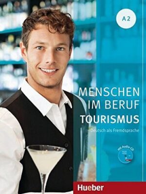 Menschen Im Beruf Tourismus Kursbuch A2+CD