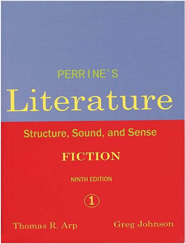Perrines Literature 1 Fiction Structure Sound and Sense 9th Edition