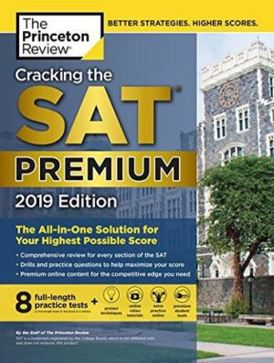 Cracking the SAT Premium Edition with 8 Practice Tests 2019