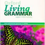 Oxford Living Grammar upper Intermediate | کتاب آکسفورد لیوینگ گرامر آپر اینترمدیت