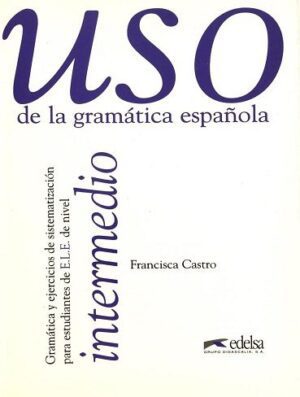 USO de la gramatica espanola intermedio