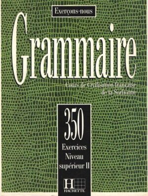 کتاب زبان Les 350 Exercices Grammaire Superieur 2 + Corriges