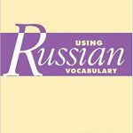 2019 Using Russian Vocabulary