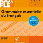 کتاب Grammaire essentielle du francais niveau. B1 100% FLE