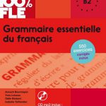 کتاب Grammaire essentielle du francais niv B2 100% FLE