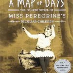 A Map of Days - Miss Peregrines Peculiar Children 4 رمان نقشه ای از روزها