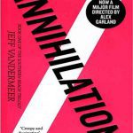 Annihilation - Southern Reach 1 رمان نابودی - جلد اول دامنه جنوبی
