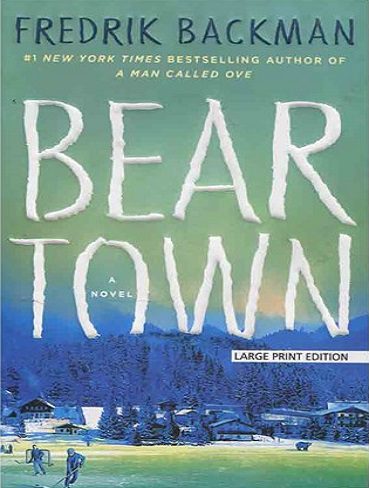 Beartown - Beartown 1 کتاب شهر خرس