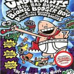 Captain Underpants and the Big Bad Battle of the Bionic Booger Boy Part 2 Revenge of the Ridiculous Robo-Boogers (Captain Underpants 7)