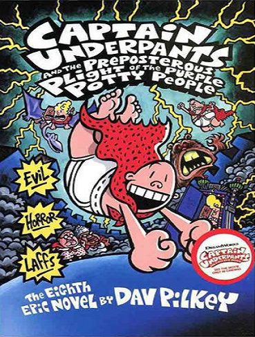 Captain Underpants and the Preposterous Plight of the Purple Potty People (Captain Underpants 8)