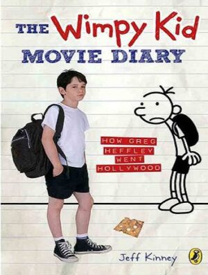 The Wimpy Kid Movie Diary - How Greg Heffley Went Hollywood - Diary of a Wimpy Kid