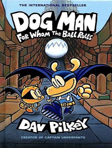 For Whom the Ball Rolls - Dog Man 7  کتاب پلیس قهرمان