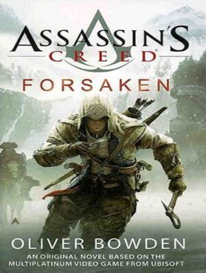 Forsaken - Assassins Creed 5 رمان رها - کیش یک آدمکش