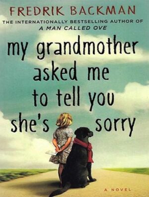 My Grandmother Asked Me to Tell You Shes Sorry کتاب مادربزرگ سلام رساند و گفت متاسف است