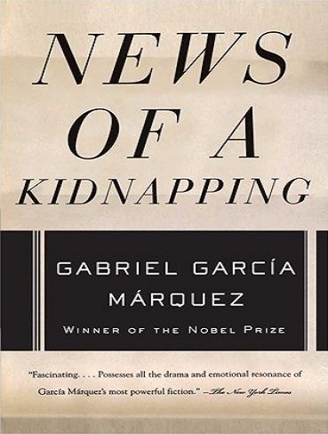 News Of A Kidnapping رمان گزارش یک آدم ربایی