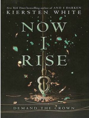Now I Rise - The Conquerors Saga 2 رمان حالا برمی‌خیزم