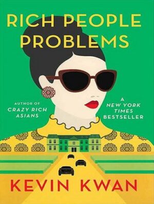 Rich People Problems - Crazy Rich Asians 3 کتاب دردسرهای ثروتمندان