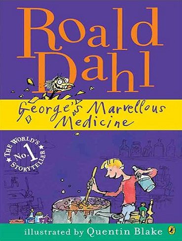 Roald Dahl Georges Marvelous Medicine