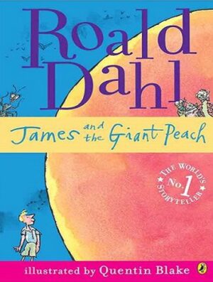 Roald Dahl James and the Giant Peach