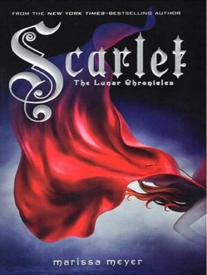 Scarlet - The Lunar Chronicles 2 کتاب اسکارلت سلسله لونار