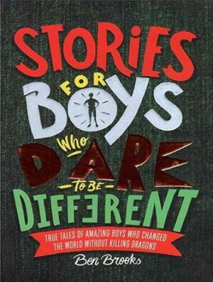 Stories for Boys Who Dare to be Different کتاب داستان‌های خوب برای پسران بلند پرواز