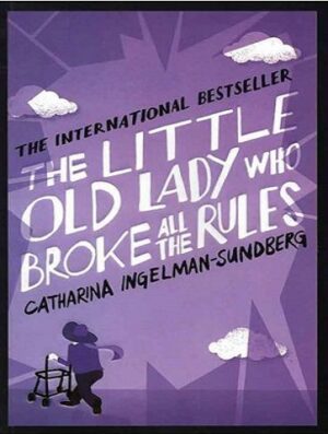 The Little Old Lady Who Broke All the Rules - League of Pensioners 1 کتاب پیرزنی که تمام قوانین را زیر پا گذاشت