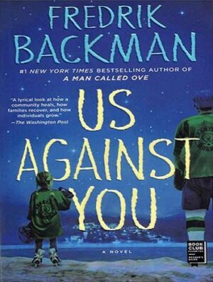 Us Against You - Beartown 2 کتاب ما در برابر شما(بدون حذفیات)