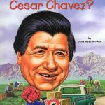 Who Was Cesar Chavez کتاب سزار چاوز که بود