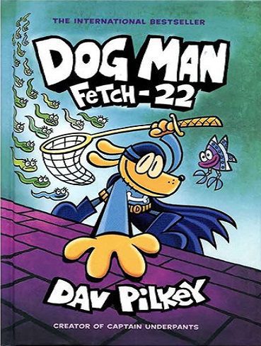  کتاب پلیس قهرمان Fetch-22 - Dog Man 8