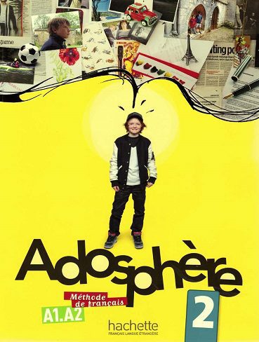 کتاب زبان Adosphere 2 A1.A2 + Cahier + CD Audio کتاب ادوسفر 2 (رنگی)