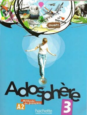 کتاب زبان Adosphere 3 A2 + Cahier + CD Audio کتاب ادوسفر 3 (رنگی)