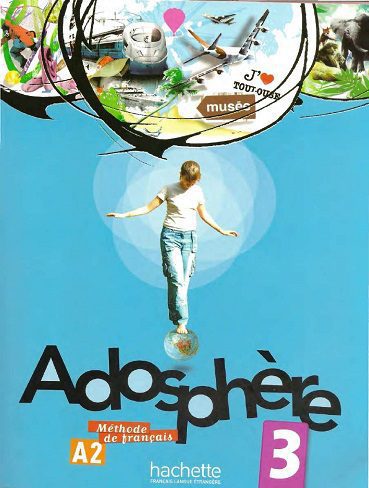 کتاب زبان Adosphere 3 A2 + Cahier + CD Audio کتاب ادوسفر 3 (رنگی)