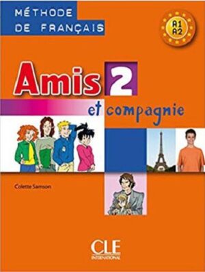 کتاب زبان Amis 2 et compagnie - Niveau  + Cahier +CD (رنگی)