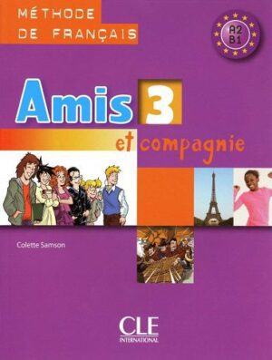 کتاب زبان Amis et compagnie 3 - Niveau  + Cahier +CD (رنگی)