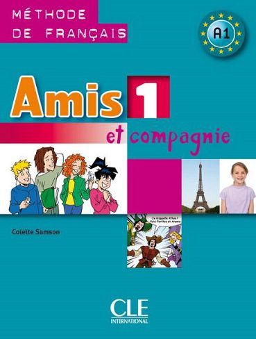 Amis et compagnie 1 - Niveaux A1/A2 +CD+ Livre de l'élève کتاب امیس 1 فرانسه (رنگی)