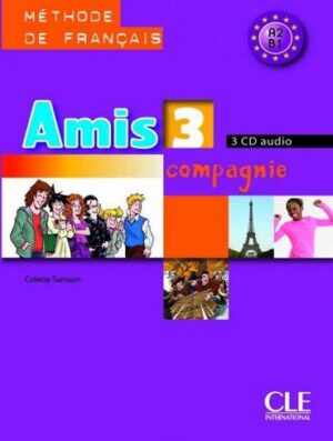 Amis et compagnie 3 - Niveaux A2/B1 - CD audio collectif کتاب امیس 3 فرانسه (رنگی)